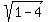 sqrt%281-4%29