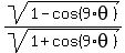 sqrt%281-cos%289%2Atheta%29%29%2Fsqrt%281%2Bcos%289%2Atheta%29%29