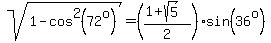 sqrt%281-cos%5E2%2872%5Eo%29%29=%28%281+%2B+sqrt%285%29%29%2F2%29sin%2836%5Eo%29