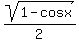 sqrt%281-cos+x%29%2F2
