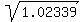 sqrt%281.02339%29