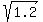 sqrt%281.2%29