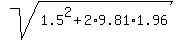 sqrt%281.5%5E2%2B2%2A9.81%2A1.96%29