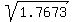 sqrt%281.7673%29