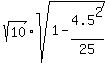 sqrt%2810%29%2Asqrt%281-4.5%5E2%2F25%29