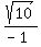 sqrt%2810%29%2F%28-1%29%29