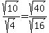 sqrt%2810%29%2Fsqrt%284%29=sqrt%2840%29%2Fsqrt%2816%29