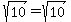 sqrt%2810%29=sqrt%2810%29