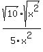 sqrt%2810%29sqrt%28x%5E2%29%2F5x%5E2