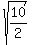 sqrt%2810%2F2%29
