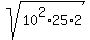 sqrt%2810%5E2%2A25%2A2%29