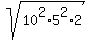 sqrt%2810%5E2%2A5%5E2%2A2%29