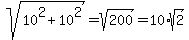 sqrt%2810%5E2%2B10%5E2%29=sqrt%28200%29=10%2Asqrt%282%29