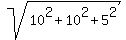 sqrt%2810%5E2+%2B+10%5E2+%2B+5%5E2%29