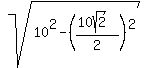 sqrt%2810%5E2+-+%28%2810sqrt%282%29%29%2F2%29%5E2%29