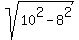 sqrt%2810%5E2+-+8%5E2%29