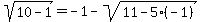sqrt%2810-1%29=-1-sqrt%2811-5%28-1%29%29