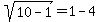 sqrt%2810-1%29=1-4