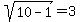 sqrt%2810-1%29=3