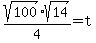 \"sqrt%28100%29%2Asqrt%2814%29%2F4=t\"