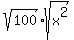 sqrt%28100%29%2Asqrt%28x%5E2%29