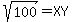 sqrt%28100%29+=+XY