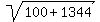 sqrt%28100%2B1344%29