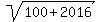 sqrt%28100%2B2016%29