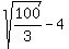 sqrt%28100%2F3%29-4