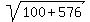 sqrt%28100+%2B+576%29