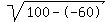sqrt%28100--60%29