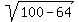 sqrt%28100-64%29