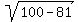 sqrt%28100-81%29