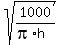 sqrt%281000%2F%28pi%2Ah%29%29