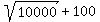 sqrt%2810000%29%2B100