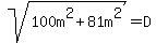 sqrt%28100m%5E2%2B81m%5E2%29=D