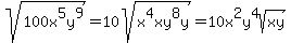 sqrt%28100x%5E5y%5E9%29+=+10sqrt%28x%5E4xy%5E8y%29+=+10x%5E2y%5E4sqrt%28xy%29