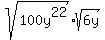 sqrt%28100y%5E22%29%2Asqrt%286y%29