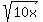 sqrt%2810x%29