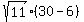 sqrt%2811%29%2830-6%29