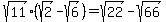 sqrt%2811%29%28sqrt%282%29-sqrt%286%29%29=sqrt%2822%29-sqrt%2866%29