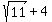 sqrt%2811%29%2B4