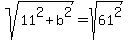 sqrt%2811%5E2%2Bb%5E2%29=sqrt%2861%5E2%29