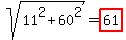 sqrt%2811%5E2+%2B+60%5E2%29+=+highlight%2861%29