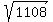 sqrt%281108%29