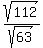 sqrt%28112%29%2Fsqrt%2863%29