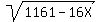 sqrt%281161-16X%29