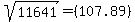 sqrt%2811641%29=+%28107.89%29