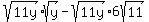 sqrt%2811y%29sqrt%28y%29-sqrt%2811y%296sqrt%2811%29