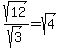 sqrt%2812%29%2Fsqrt%283%29+=+sqrt%284%29